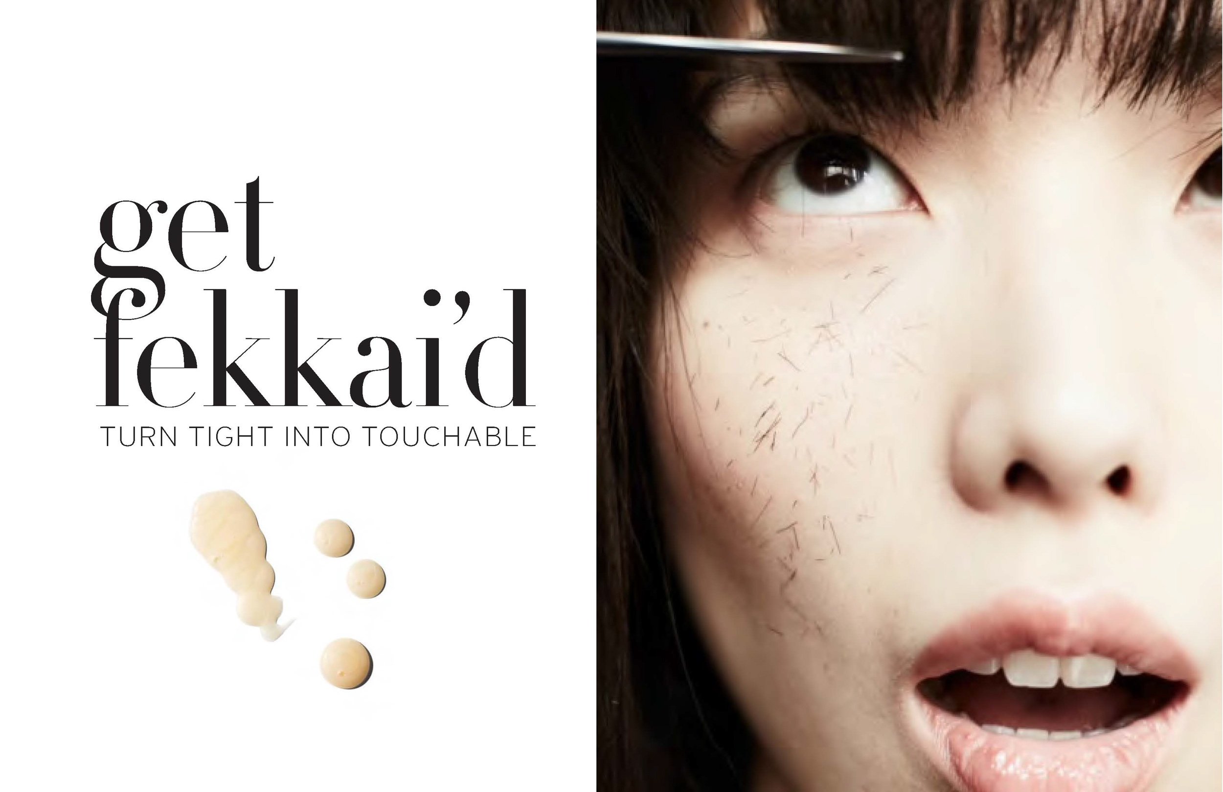 Promotional image with text 'get fekkaid' and 'TURN TIGHT INTO TOUCHABLE' on the left, and a close-up photo of a young woman's face showing flaky skin on her cheek on the right.