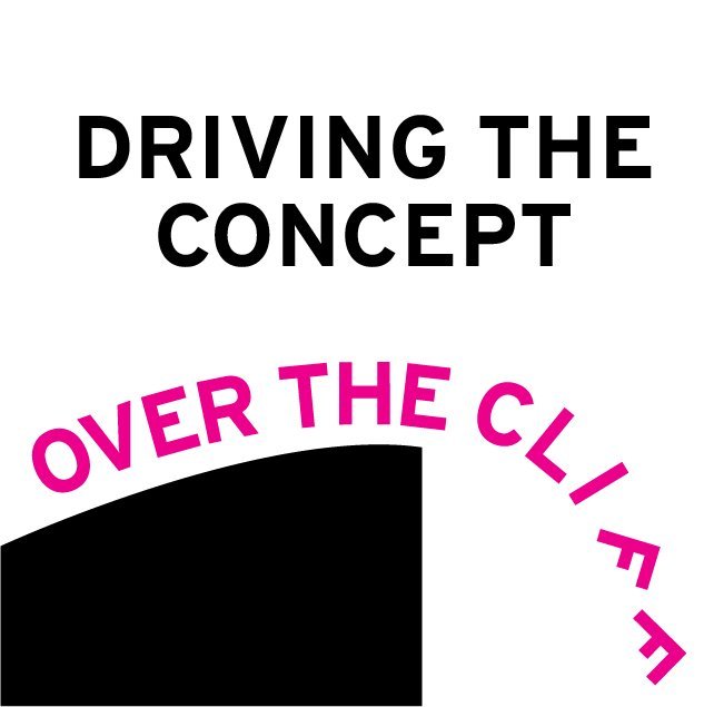 Driving The Concept Over The Cliff.