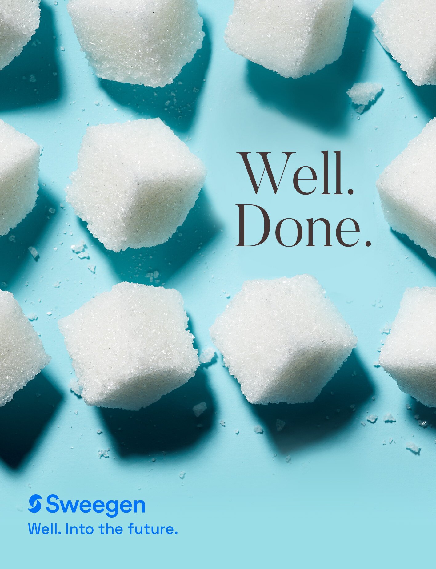 Various white sugar cubes on a light blue background with the text 'Well. Done.' in large font and the Swegen logo along with the tagline 'Well. Into the future.' in smaller font.